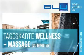 Wellness Tageskarte & 30 Minuten Wellness-Massage